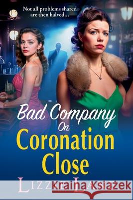 Bad Company on Coronation Close Lizzie Lane 9781836564164 Boldwood Books Ltd - książka