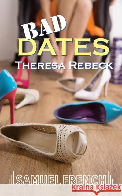 Bad Dates Theresa Rebeck 9780573630477 Samuel French Trade - książka