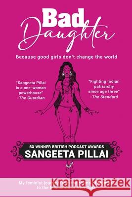 Bad Daughter Sangeeta Pillai 9781068249020 Soul Sutras Ltd. - książka