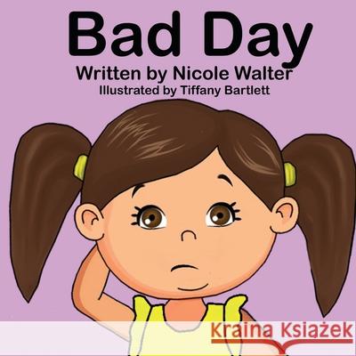 Bad Day Nicole Walter Tiffany Bartlett 9781952352089 Crave Press - książka