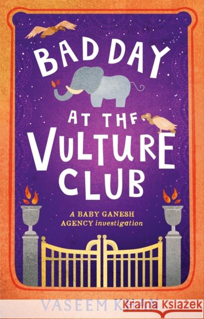 Bad Day at the Vulture Club: Baby Ganesh Agency Book 5 Vaseem Khan 9781473685369 Hodder & Stoughton - książka