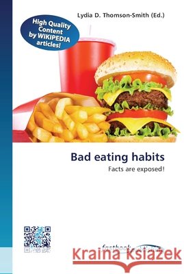 Bad eating habits Lydia D Thomson-Smith 9786130142872 Fastbook Publishing - książka