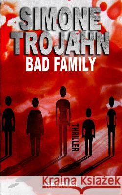 Bad Family: English Version Simone Trojahn 9783959575492 Redrum Books - książka