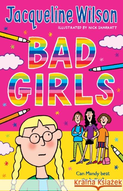 Bad Girls Jacqueline Wilson, Nick Sharratt 9780440867623 Penguin Random House Children's UK - książka