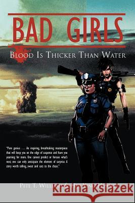 Bad Girls: Blood Is Thicker Than Water Williams, Pete T. 9781468595314 Authorhouse - książka