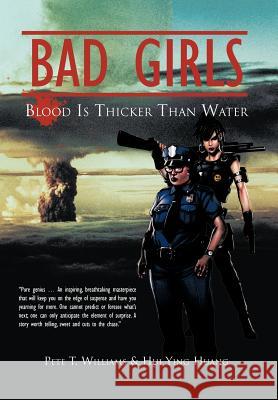 Bad Girls: Blood Is Thicker Than Water Williams, Pete T. 9781468595338 Authorhouse - książka