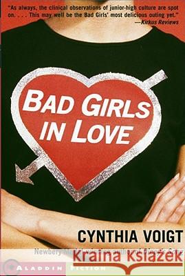 Bad Girls in Love Cynthia Voigt 9780689866203 Aladdin Paperbacks - książka