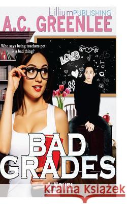 Bad Grades: A Blasian BBW Romance Greenlee, A. C. 9781533262745 Createspace Independent Publishing Platform - książka