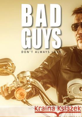 Bad Guys don't always lose Thompson, Michelle 9780473412395 Copy Press - książka
