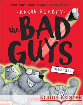 Bad Guys in Superbad Blabey, Aaron 9780606414777 Turtleback Books - książka
