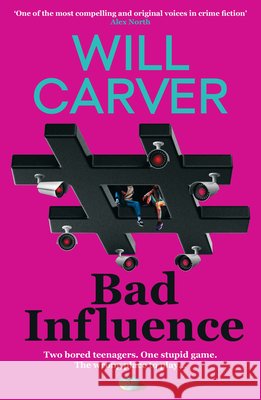Bad Influence Will Carver 9781917764285 Orenda Books - książka