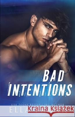 Bad Intentions Ella Frank 9798741125243 Independently Published - książka