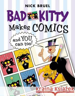 Bad Kitty Makes Comics . . . and You Can Too! Nick Bruel 9781596439795 Square Fish - książka