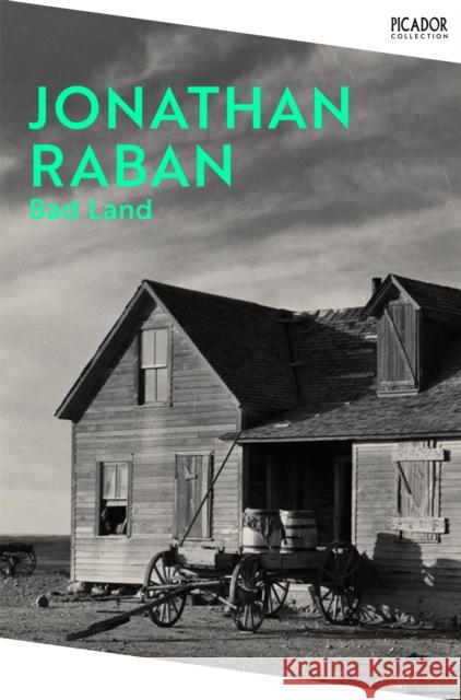Bad Land Raban, Jonathan 9781035034529 Pan Macmillan - książka