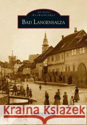 Bad Langensalza NN Stadtverwaltung Bad Langensalza, Tominski, Sabine 9783897028487 Sutton Verlag GmbH - książka