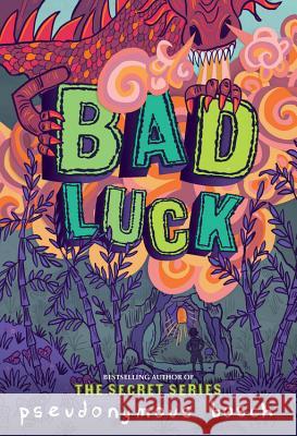 Bad Luck Pseudonymous Bosch 9780316320443 Little, Brown Books for Young Readers - książka