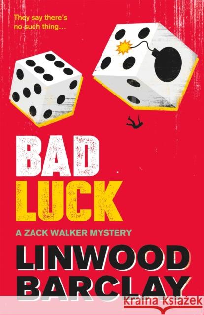 Bad Luck: A Zack Walker Mystery #3 Linwood Barclay 9780752883151 Orion Publishing Co - książka