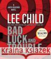 Bad Luck and Trouble: A Jack Reacher Novel - audiobook Child, Lee 9780739365687 Random House Audio Assets