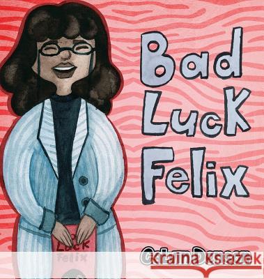 Bad Luck Felix Calvin Denson 9781948282963 Yorkshire Publishing - książka