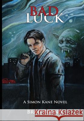 Bad Luck: Simon Kane, Book 1 Younie, Brad 9781733371520 Bradford Younie - książka