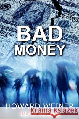Bad Money Howard Weiner 9781549748493 Independently Published - książka