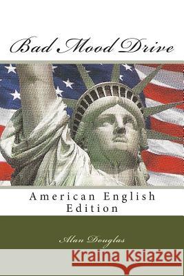 Bad Mood Drive: American English Edition Alan Douglas 9781614000037 eBook Publisher - książka