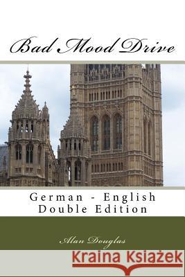 Bad Mood Drive: German - English Double Edition MR Alan Douglas 9781614000143 eBook Publisher - książka