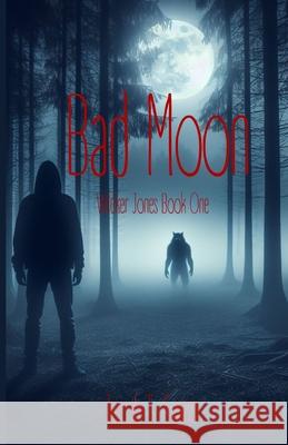 Bad Moon: Wicker Jones Book One Jacob T. Evans 9781072427353 Independently Published - książka