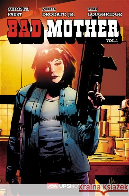 Bad Mother Christa Faust, Mike Deodato Jr. 9781953165022 Artists Writers & Artisans - książka