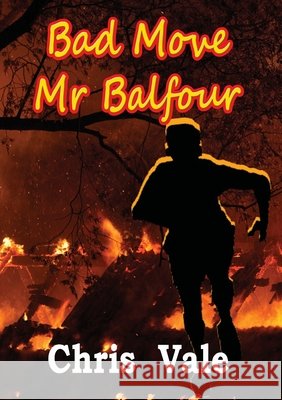Bad Move Mr Balfour Chris Vale 9781291482478 Lulu.com - książka