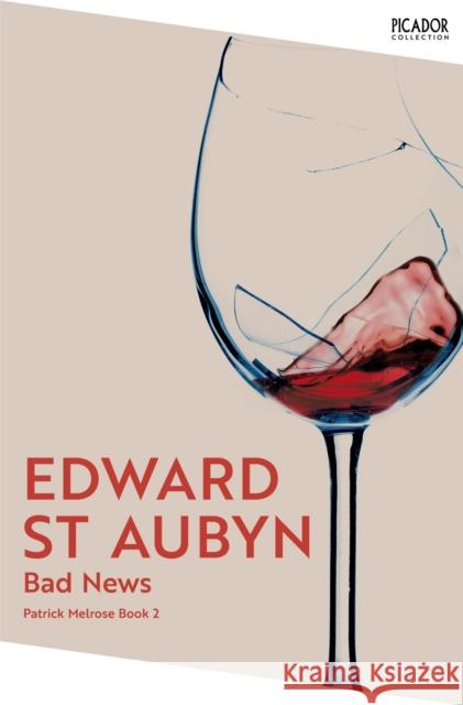 Bad News Edward St Aubyn 9781035063741 Pan Macmillan - książka