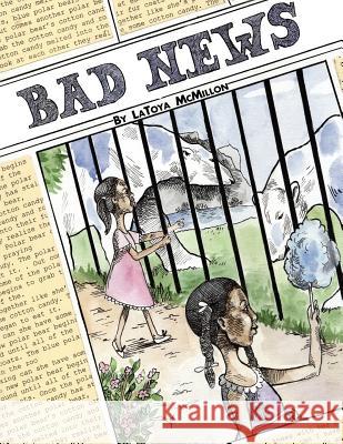 Bad News! Latoya McMillon 9781425935634 Authorhouse - książka