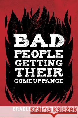 Bad People Getting Their Comeuppance III Bradley J. Scott 9781530025978 Createspace Independent Publishing Platform - książka