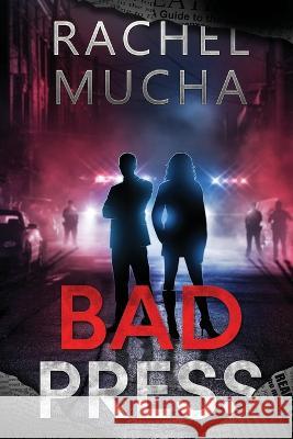 Bad Press Rachel Mucha   9781648981883 City Owl Press - książka