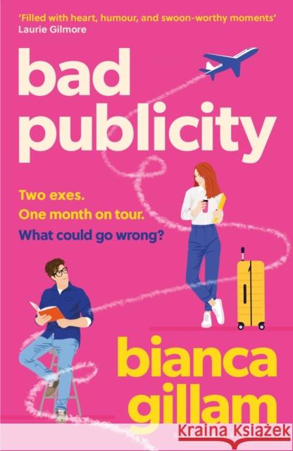 Bad Publicity: ‘Perfect for fans of Emily Henry and Tessa Bailey’ ***** Bianca Gillam 9781526676443 Bloomsbury Publishing PLC - książka