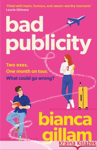 Bad Publicity: The irresistibly bookish enemies-to-lovers, second chance romance Bianca Gillam 9781526676443 Bloomsbury Publishing PLC - książka