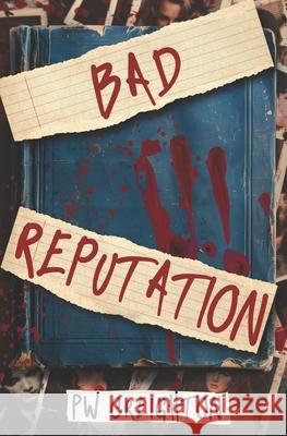 Bad Reputation P. W. Creighton 9781492727859 Createspace - książka
