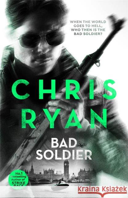 Bad Soldier: Danny Black Thriller 4 Chris Ryan 9781444783360 Hodder & Stoughton - książka