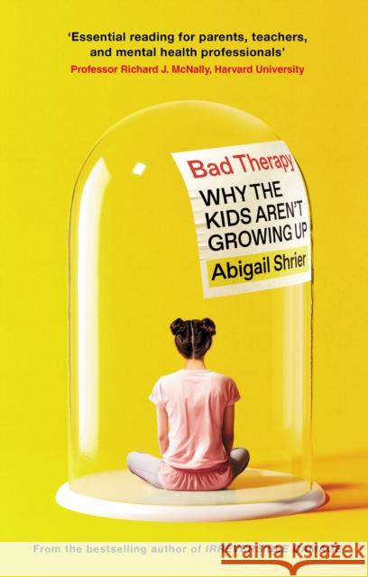 Bad Therapy: Why the Kids Aren't Growing Up Abigail Shrier 9781800754133 Swift Press - książka