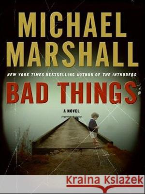 Bad Things Michael Marshall 9780061774676 Harperluxe - książka