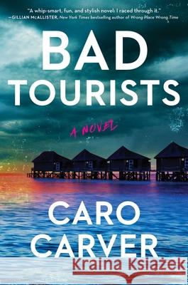 Bad Tourists Caro Carver 9781668058848 Avid Reader Press / Simon & Schuster - książka