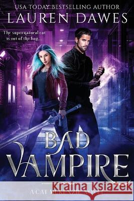 Bad Vampire: A Snarky Paranormal Detective Story Lauren Dawes   9781922353399 Literary Fox - książka