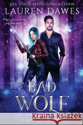 Bad Wolf: A Snarky Paranormal Detective Story Lauren Dawes 9781922353344 Vixen Publishing - książka