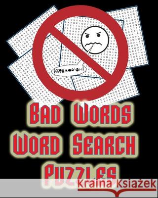 Bad Words - Word Search Puzzles: 50 LARGE (21x21) Word Search Puzzles, Keeps Your Brain Sharp With Hours of ADULT LEVEL Fun! On Target Puzzles 9781070199696 Independently Published - książka