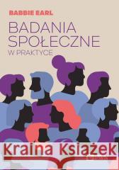 Badania społeczne w praktyce Earl Babbie 9788301234218 Wydawnictwo Naukowe PWN - książka