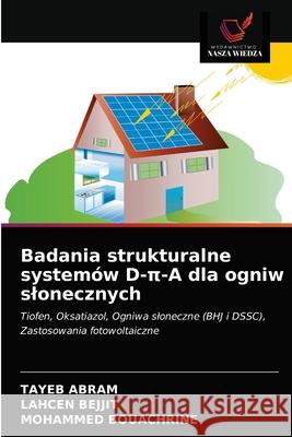 Badania strukturalne systemów D-π-A dla ogniw slonecznych Abram, Tayeb 9786200873583 Sciencia Scripts - książka