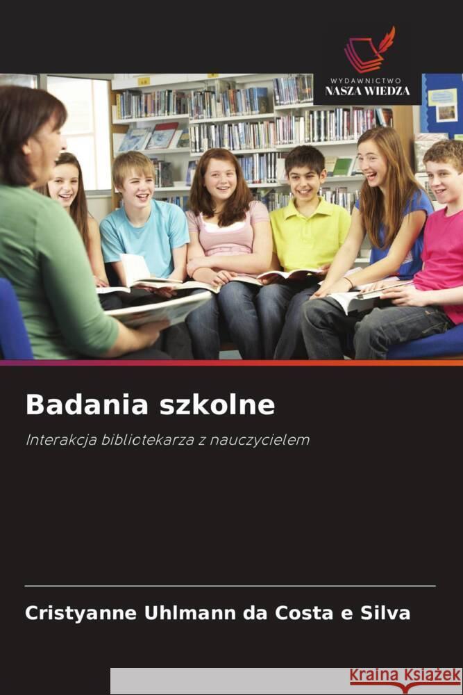 Badania szkolne Uhlmann da Costa e Silva, Cristyanne 9786208623319 Wydawnictwo Nasza Wiedza - książka
