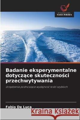Badanie eksperymentalne dotyczące skuteczności przechwytywania Fabio D 9786209204852 Wydawnictwo Nasza Wiedza - książka