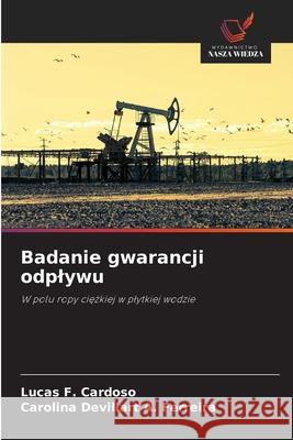 Badanie gwarancji odplywu F. Cardoso, Lucas, Devillart A. Ferreira, Carolina 9786209286384 Wydawnictwo Nasza Wiedza - książka