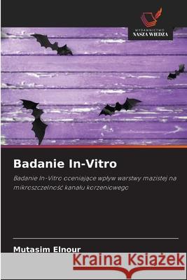 Badanie In-Vitro Mutasim Elnour 9786203091137 Wydawnictwo Nasza Wiedza - książka